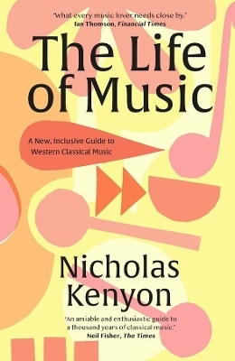 The Life of Music - Nicholas Kenyon