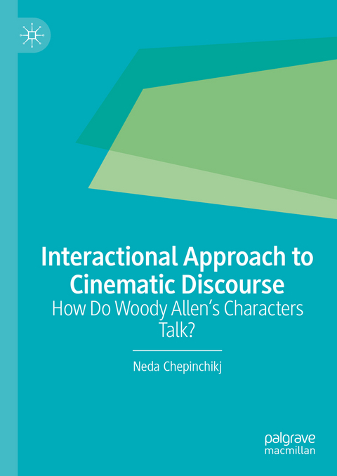 Interactional Approach to Cinematic Discourse - Neda Chepinchikj