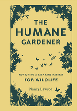 The Humane Gardener - Nancy Lawson