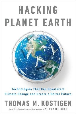 Hacking Planet Earth - Thomas M. Kostigen