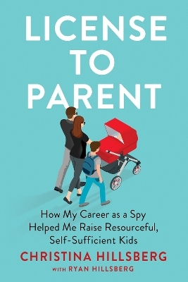 License to Parent - Christina Hillsberg, Ryan Hillsberg