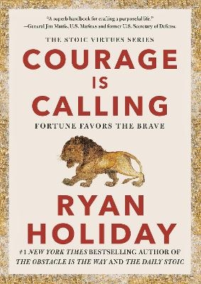 Courage Is Calling - Ryan Holiday