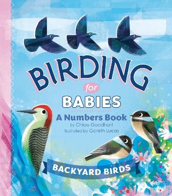 Birding for Babies: Backyard Birds - Chloe Goodhart