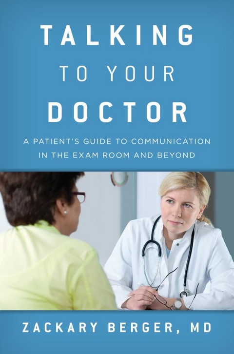 Talking to Your Doctor -  Zackary Berger