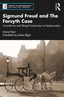 Sigmund Freud and The Forsyth Case - Maria Pierri