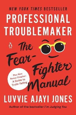 Professional Troublemaker - Luvvie Ajayi Jones