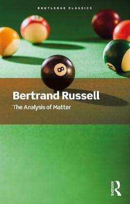 The Analysis of Matter - Bertrand Russell