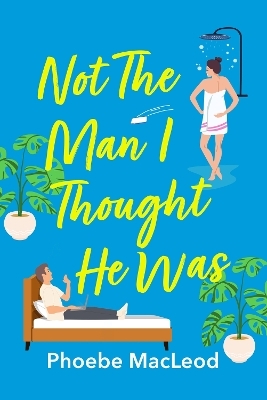 Not The Man I Thought He Was -  Phoebe MacLeod