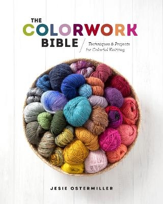 The Colorwork Bible - Jesie Ostermiller