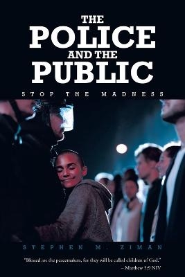 The Police and the Public - Stephen M Ziman