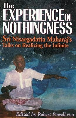 The Experience of Nothingness - Sri Nisargadatta Maharaj