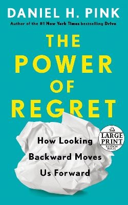 The Power of Regret - Daniel H. Pink