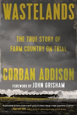 Wastelands - Corban Addison, John Grisham