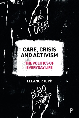 Care, Crisis and Activism - Eleanor Jupp