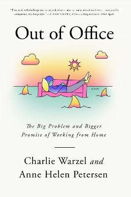 Out of Office - Charlie Warzel, Anne Helen Petersen