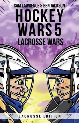 Hockey Wars 5 - Sam Lawrence, Ben Jackson