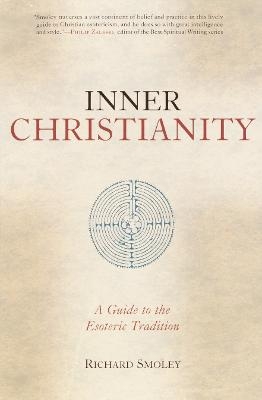 Inner Christianity - Richard Smoley