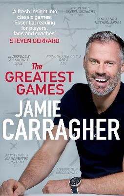 The Greatest Games - Jamie Carragher