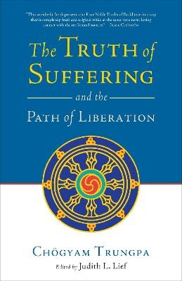 The Truth of Suffering and the Path of Liberation - Chogyam Trungpa