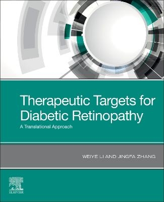 Therapeutic Targets for Diabetic Retinopathy - Weiye Li, Jingfa Zhang