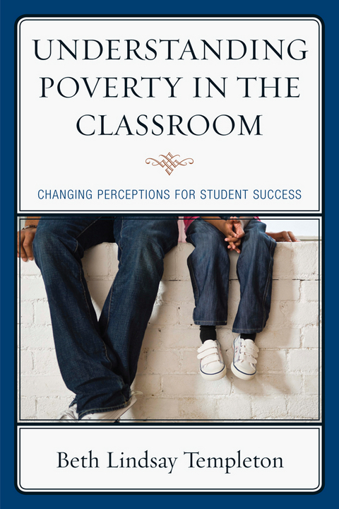 Understanding Poverty in the Classroom -  Beth Lindsay Templeton