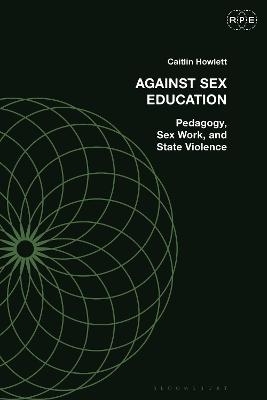 Against Sex Education - Caitlin Howlett