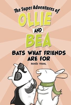 Bats What Friends Are For - Renée Treml