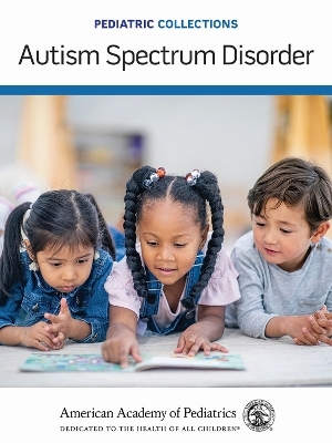 Autism Spectrum Disorder -  American Academy of Pediatrics