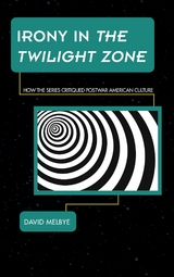 Irony in The Twilight Zone -  David Melbye