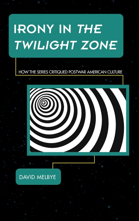 Irony in The Twilight Zone -  David Melbye