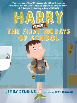 Harry Versus the First 100 Days of School - Emily Jenkins, Pete Oswald