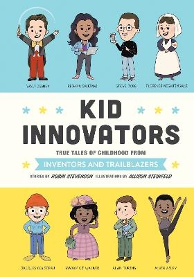 Kid Innovators - Robin  Stevenson, Allison  Steinfeld