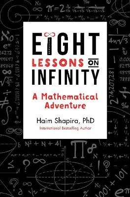 Eight Lessons on Infinity - Haim Shapira