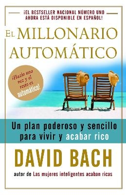 El millonario automático / The Automatic Millionaire - David Bach