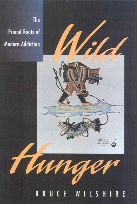 Wild Hunger -  Bruce Wilshire