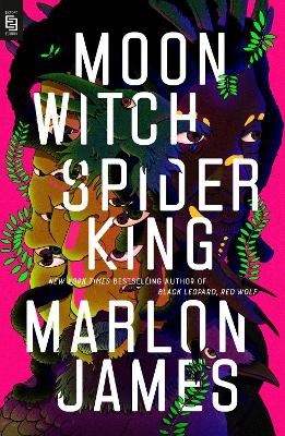 Moon Witch, Spider King - Marlon James