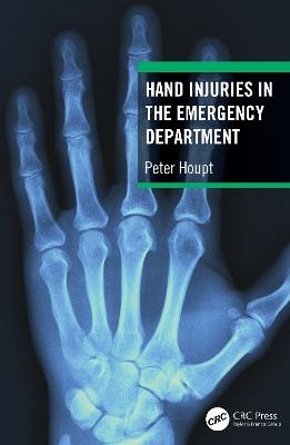 Hand Injuries in the Emergency Department - Peter Houpt