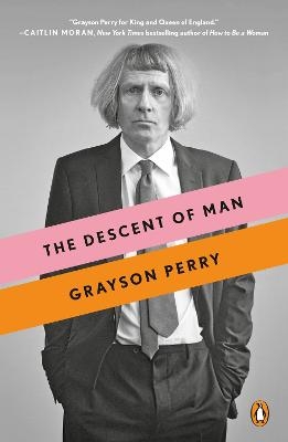 The Descent of Man - Grayson Perry