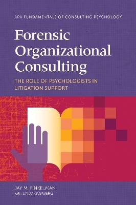 Forensic Organizational Consulting - Jay M. Finkelman