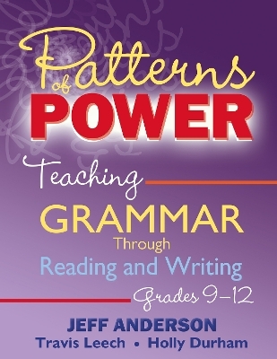 Patterns of Power, Grades 9-12 - Jeff Anderson, Travis Leech, Holly Durham