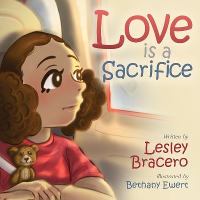 Love is a Sacrifice - Lesley Bracero