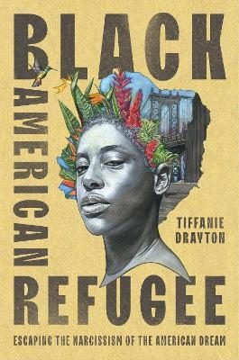 Black American Refugee - Tiffanie Drayton