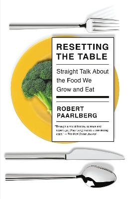 Resetting the Table - Robert Paarlberg