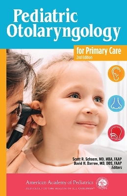 Pediatric Otolaryngology for Primary Care - 