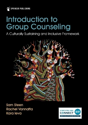 Introduction to Group Counseling - Sam Steen, Rachel Vannatta, Kara Ieva