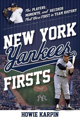 New York Yankees Firsts - Howie Karpin