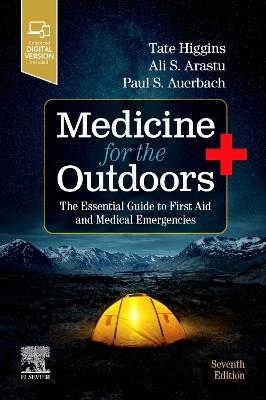 Medicine for the Outdoors - Tate Higgins, Ali S. Arastu, Paul S. Auerbach