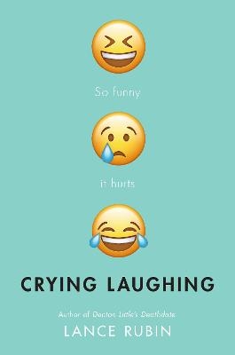 Crying Laughing - Lance Rubin