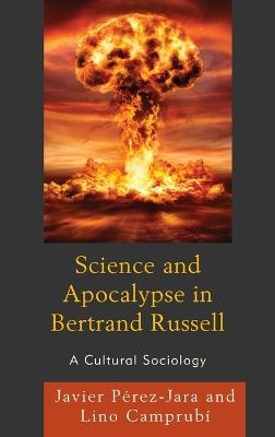 Science and Apocalypse in Bertrand Russell - Javier Pérez-Jara, Lino Camprubí