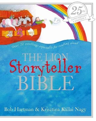 The Lion Storyteller Bible 25th Anniversary Edition - Bob Hartman